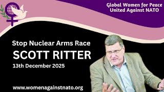 Scott Ritter -   Stop Nuclear Arms Race