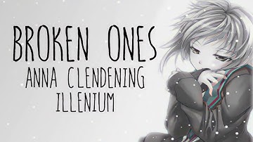 Nightcore → Broken Ones ♪ (Illenium & Anna Clendening) LYRICS ✔︎