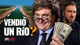 Did Milei SELL the Paraná River?!