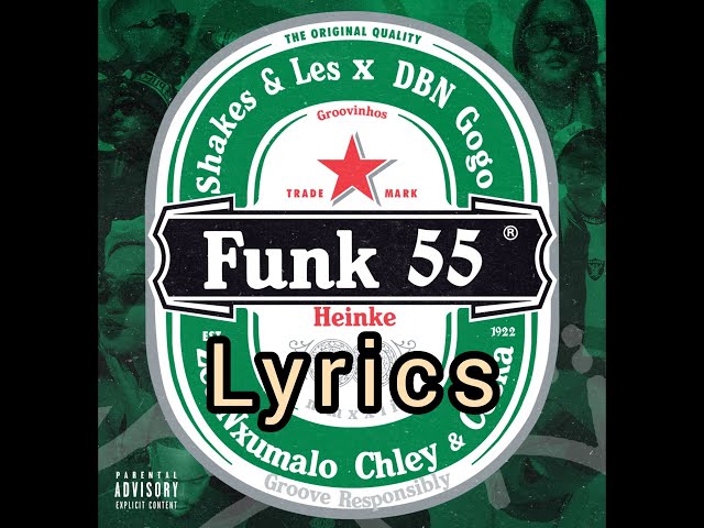 Funk 55 (Correct lyrics) - Shakes u0026 Les, DBN Gogo, Zee Nxumalo, Chley, Ceeka RSA class=