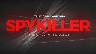 SPYKILLER | The Chilling Tale of Arizona’s Spy Shop Serial Killer