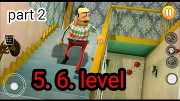 hello crazy neighbour 5 ..6 level