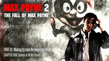Max Payne 2: The Fall Of Max Payne - [Part 20] Dearest Of All My Friends - No Commentary