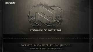 Ncrypta & Da Daze Ft. MC Justice - Leaders Of The Underground (Official Preview)