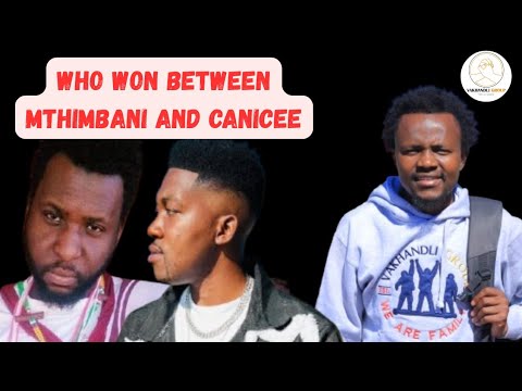 Who Won Canicee Vs Mthimbani