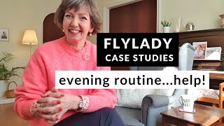 Evening Routine: calm or chaotic? Flylady Real-Life Case Studies!