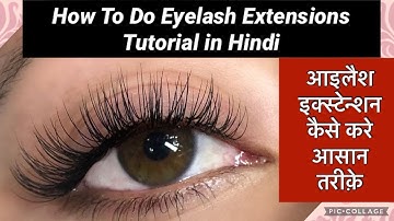 Learn Eyelashes Extensions Step By Step with product Knowledge tutorial in Hindi