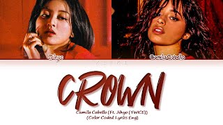 [LYRICS] 'Crown' - Camila Cabello & Grey (ft. JIHYO (TWICE)) || Color Coded Lyrics Resimi