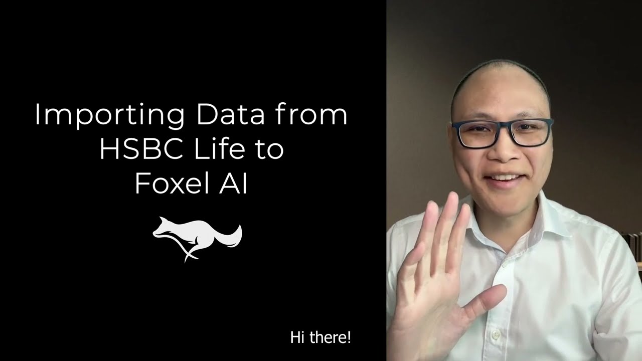 How to Import Data from HSBC Life DigiOne Portal to Foxel AI | Step-by-Step Guide