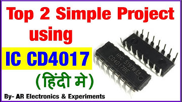 Top 2 Simple Project using IC CD4017 | By AR Electronics and Experiments