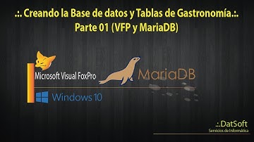 .:. Creando la Base de datos y Tablas de Gastronomía.:. Parte 01 (VFP y MariaDB)