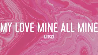 Mitski - My Love Mine All Mine (Lyrics)