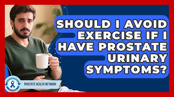 Should I Avoid Exercise If I Have Prostate Urinary Symptoms? - Prostate Health Network