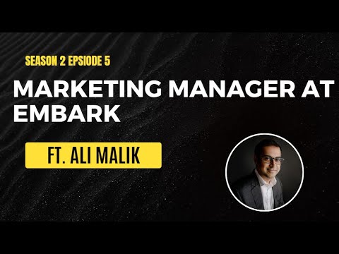 S2 E5 Marketing Manager At Embark Ft Ali Malik 
