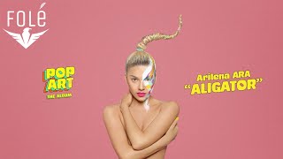 Arilena Ara - Aligator (Lyrics Video)