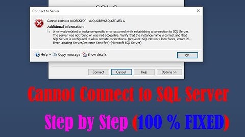 Cannot Connect to MS SQL Server || How to fix "Cannot Connect to SQL Server" Error || Detailed Fix