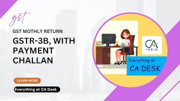 How to file GSTR 3B and generate payment challan ?