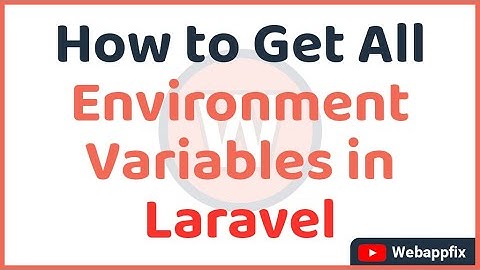How to Get All Env Variables in Laravel? | How to Get All Environment Variables in Laravel