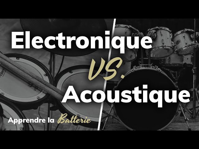 Batterie Acoustique ou Électronique