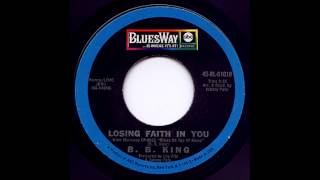 B B King - "Losing Faith In You"