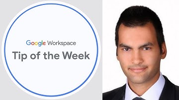 Using Google Workspace: Tip of the week from Googler Birkan Icacan
