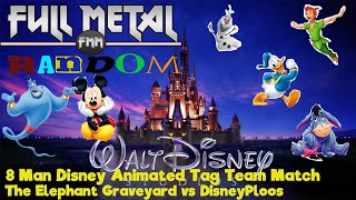 Full Metal Random: Disney Animated (8 Man Tag Match)