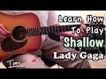 Lady Gaga & Bradley Cooper Shallow A Star Is Born Guitar Lesson, Chords, and Tutorial