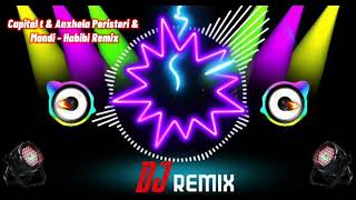 Capital T & Anxhela Peristeri & Mandi - Habibi Remix Resimi