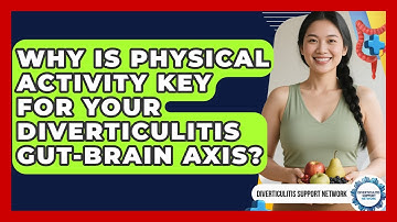 Why Is Physical Activity Key For Your Diverticulitis Gut-brain Axis?
