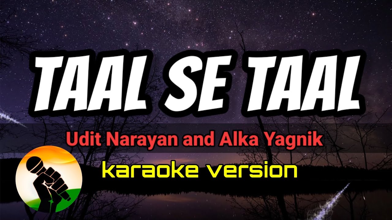 Taal Se Taal   Udit Narayan and Alka Yagnik karaoke version