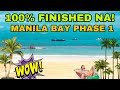 100% FINISHED NA! MANILA BAY PHASE 1|| MANILA BAY UPDATE SEPT 18