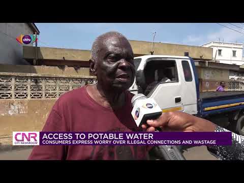 Access to potable water: Consumers express worry over illgeal connections and wastage