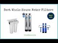 Best Whole House Water Filters Reviews (2021 Buyers Guide)🚰✅