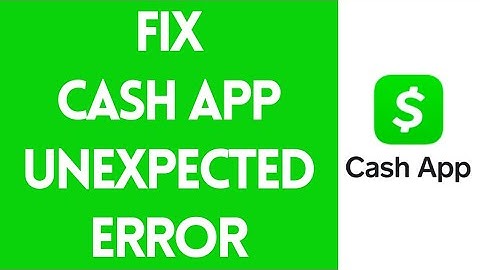 How To Fix Cash App Unexpected Error (2022) | Cash App Unknown Error Occurred (Solved)