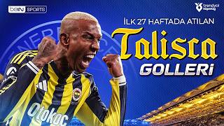 Anderson Taliscanın İlk 27 Haftada Attığı Tüm Ler Trendyol Süper Lig