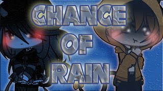 Chance of Rain Gcmv (Possible Trigger Warning)