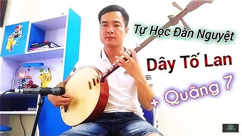 Đàn nguyệt Hát Văn_Dây Tố Lan - Quãng 7|Duycheo official