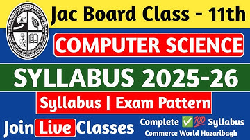 JAC Board 11th Computer Science Syllabus 2025-26 || Class 11th Computer Science Syllabus 2025