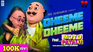 Dheeme Dheeme - Tony kakkar ft Moto Patlu ! Video song Resimi