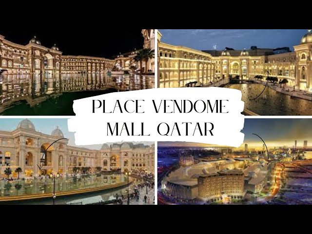 Place Vendome Mall In Qatar: All The Stores To Visit