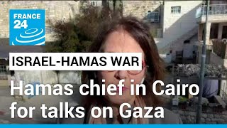 Hamas chief in Egypt for talks on Gaza truce and remaining hostages • FRANCE 24 English