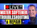 Step by Step WATER SOFTENER  TROUBLESHOOTING