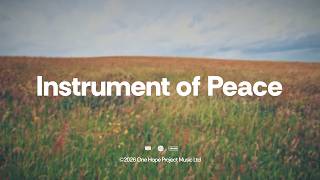 Instrument of Peace (Official Lyric Video) - One Hope Project