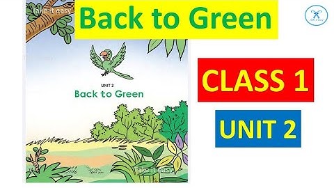 Class 1 Unit 2 Back to Green  New English textbook  Kerala Syllabus