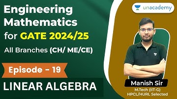 Episode -19 | Engineering Mathematics | Linear Algebra | GATE 2024/25