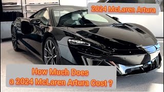 CHECK!!! 2024 McLaren Artura : How Much Does a 2024 McLaren Artura Cost?