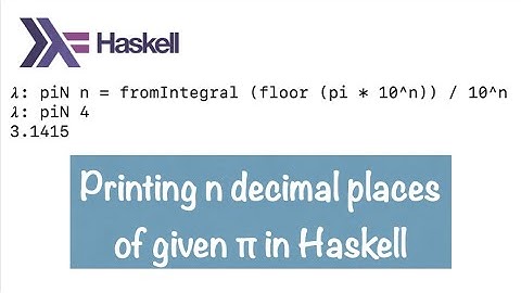 HPBE015: Printing n decimal places of given π in Haskell