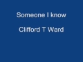 Clifford T Ward. Someone I know..