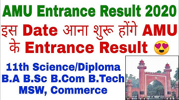 AMU Entrance Result 2020 | AMU BA BSC 11th Science Result 2020 | AMU B.Tech MSW BCom Entrance Result