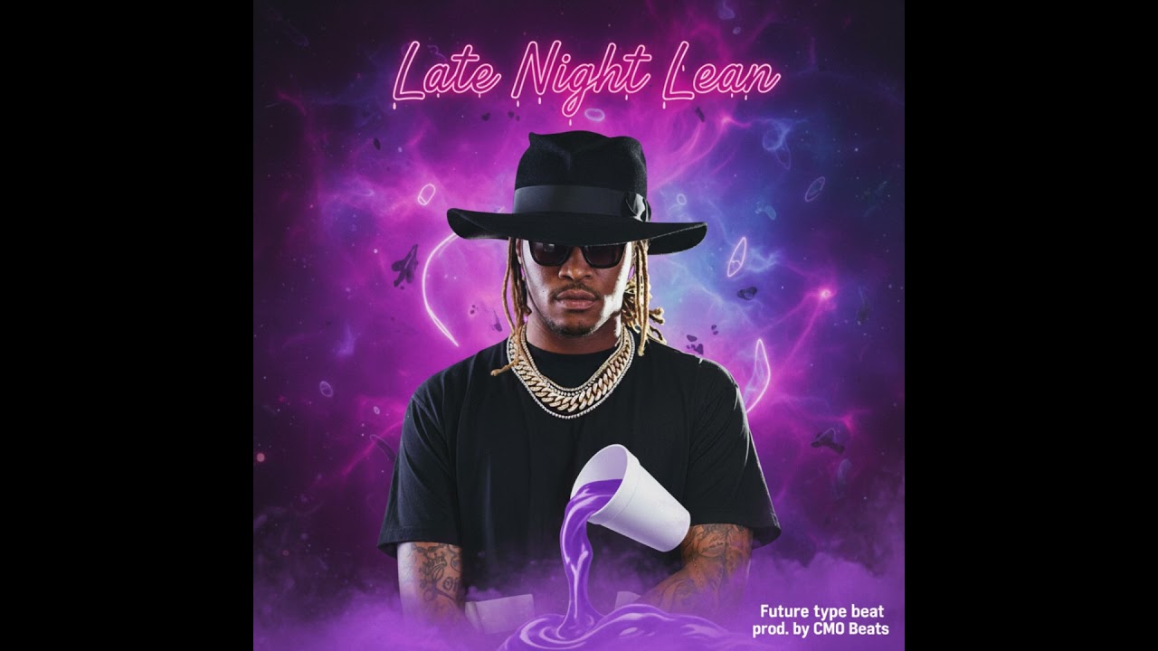 Future Type Beat 2025 - “Late Night Lean” cover